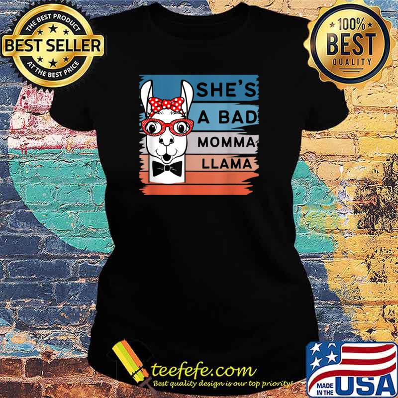 She’s a Bad Momma Llama Mama Retro Shirt Ladies tee She’s a Bad Momma Llama Mama Retro Shirt Ladies tee