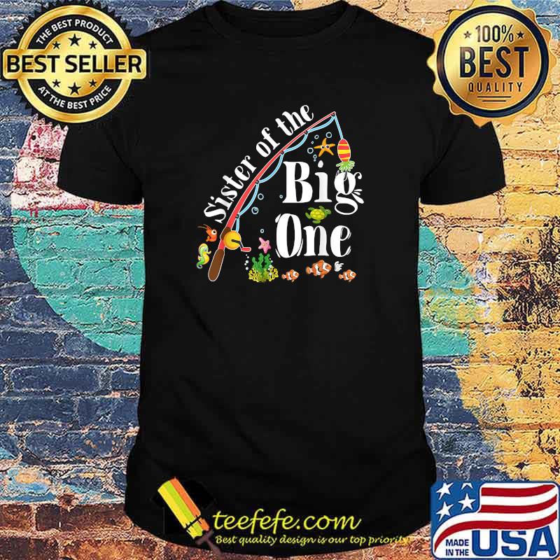 Sister Of The Big One Fishing Birthday Boy T-Shirt