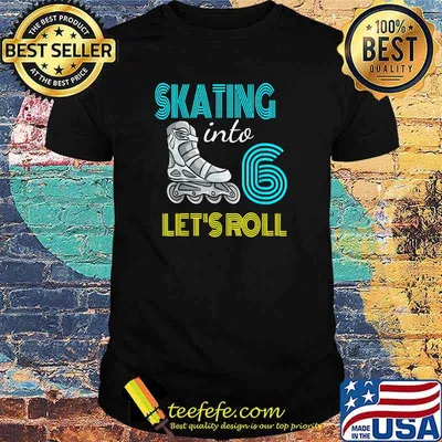 Skating Into 6 Birthday Roller In Line Boy Girl Rolling T-Shirt