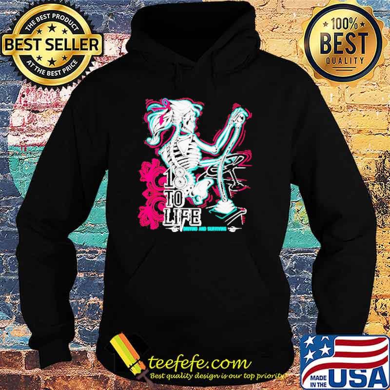 Skull 18 to life driving and surviving s Hoodie Skull 18 to life driving and surviving s Hoodie