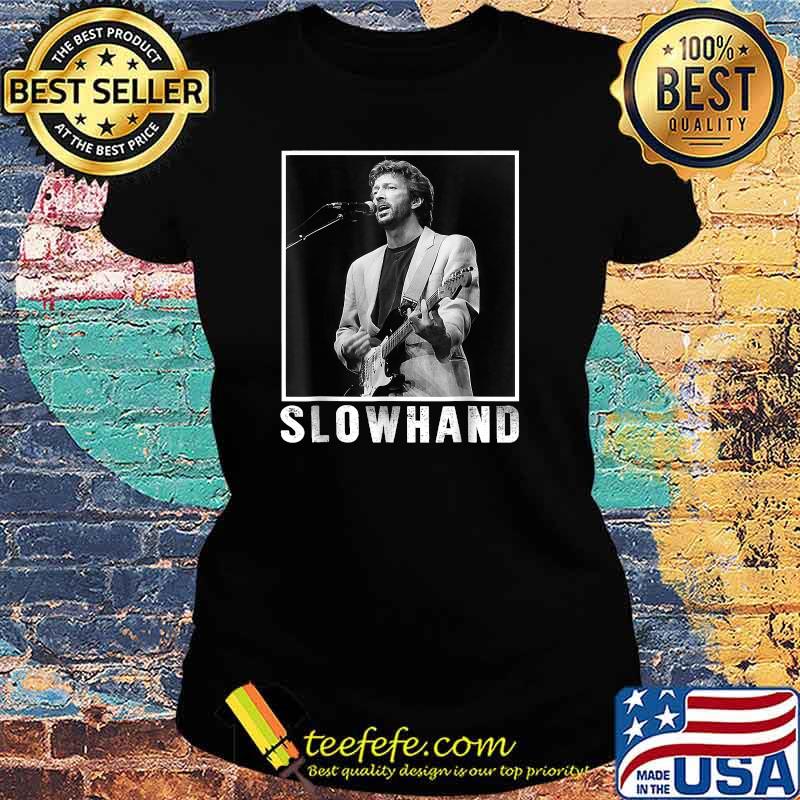 Slowhand Erics Claptons Music Legend Live Forever T-Shirt Ladies tee Slowhand Erics Claptons Music Legend Live Forever T-Shirt Ladies tee