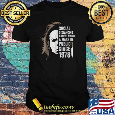 Social Distance And Wearing Mask Since 1978 Halloween Movie T-Shirt