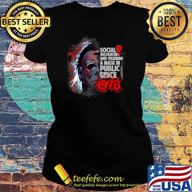 Social Distancing And Wearing A Mask In Public Since 1978 T-Shirt Ladies tee Social Distancing And Wearing A Mask In Public Since 1978 T-Shirt Ladies tee