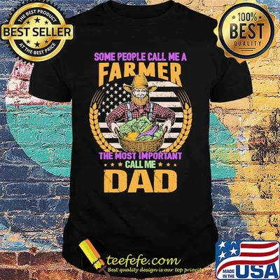 Some people call me a farmer the most important call me dad usa flag shirt