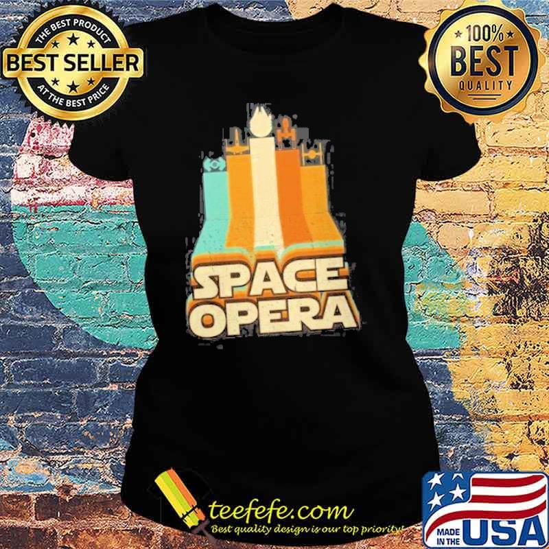 Space Opera Vintage Shirt Ladies tee Space Opera Vintage Shirt Ladies tee