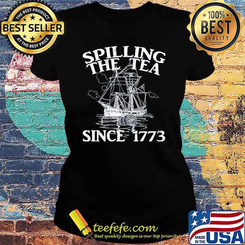Spiling the tea since 1773 sheep s Ladies tee Spiling the tea since 1773 sheep s Ladies tee