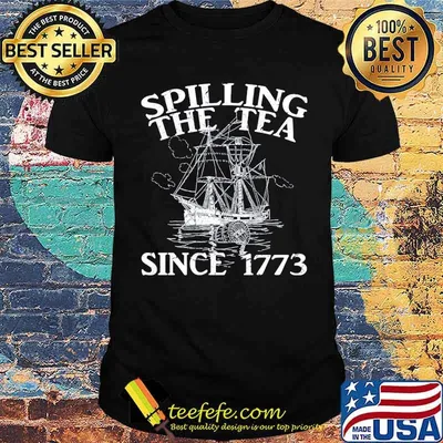 Spiling the tea since 1773 sheep shirt