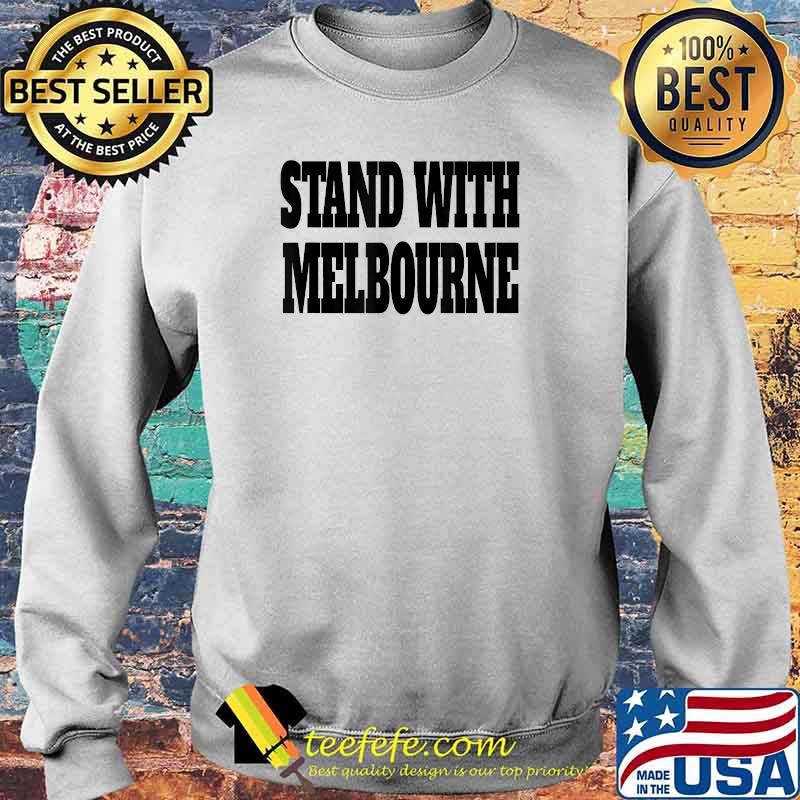 Stand With Melbourne T-Shirt Sweater Stand With Melbourne T-Shirt Sweater
