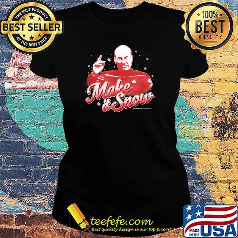 Star Trek The Next Generation Christmas Picard Make It Snow T-Shirt Ladies tee Star Trek The Next Generation Christmas Picard Make It Snow T-Shirt Ladies tee