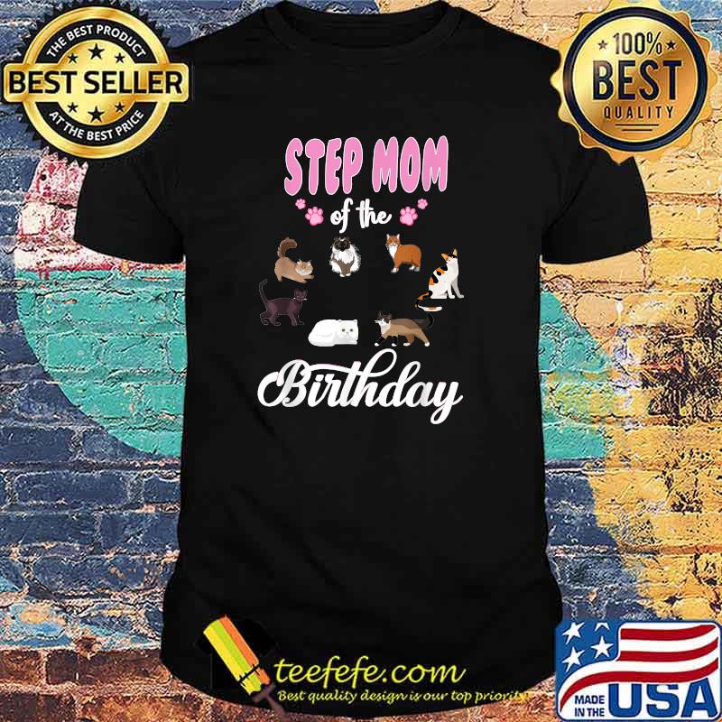 Step Mom of the Birthday Cat Lover's T-Shirt