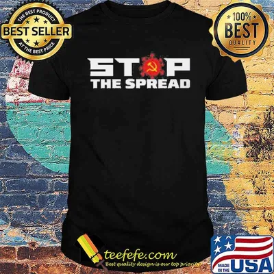 STOP THE SPREAD SHIRT