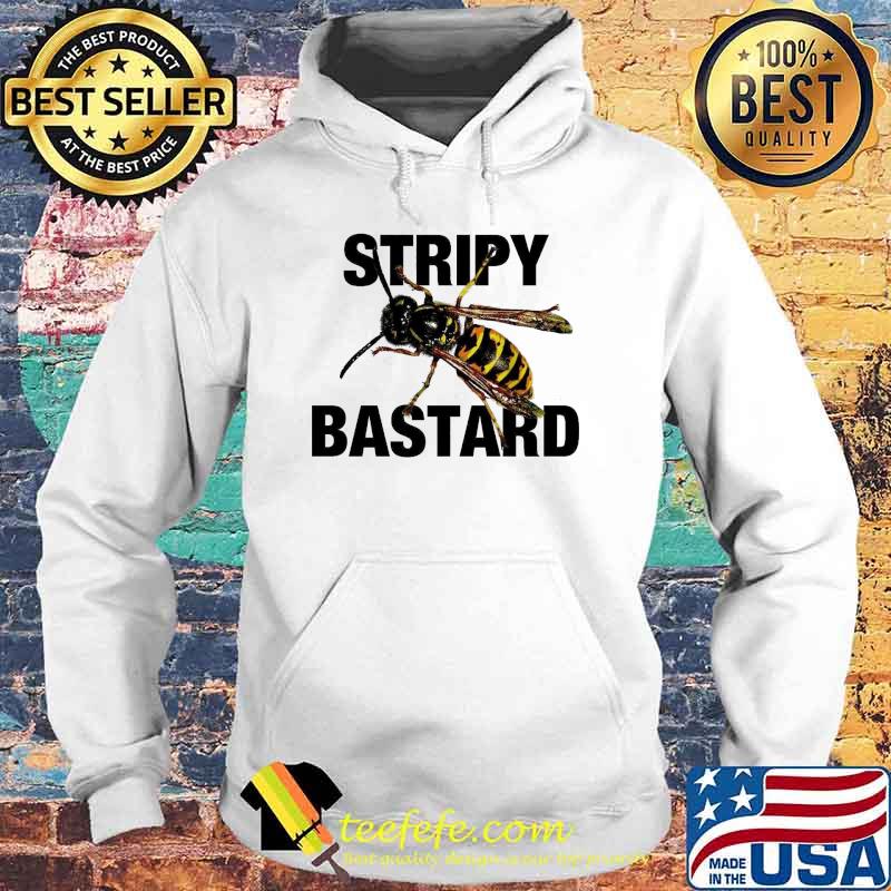 Stripy Bastard Bee Shirt Hoodie Stripy Bastard Bee Shirt Hoodie