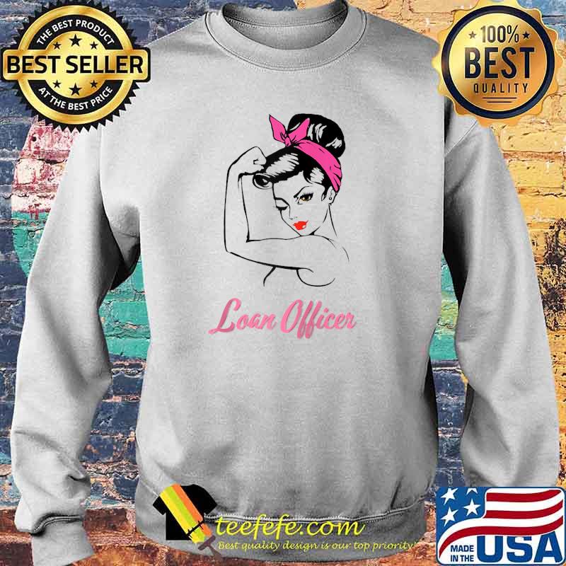 Strong & Successful Woman Mortgage Loan Officer T-Shirt Sweater Strong & Successful Woman Mortgage Loan Officer T-Shirt Sweater