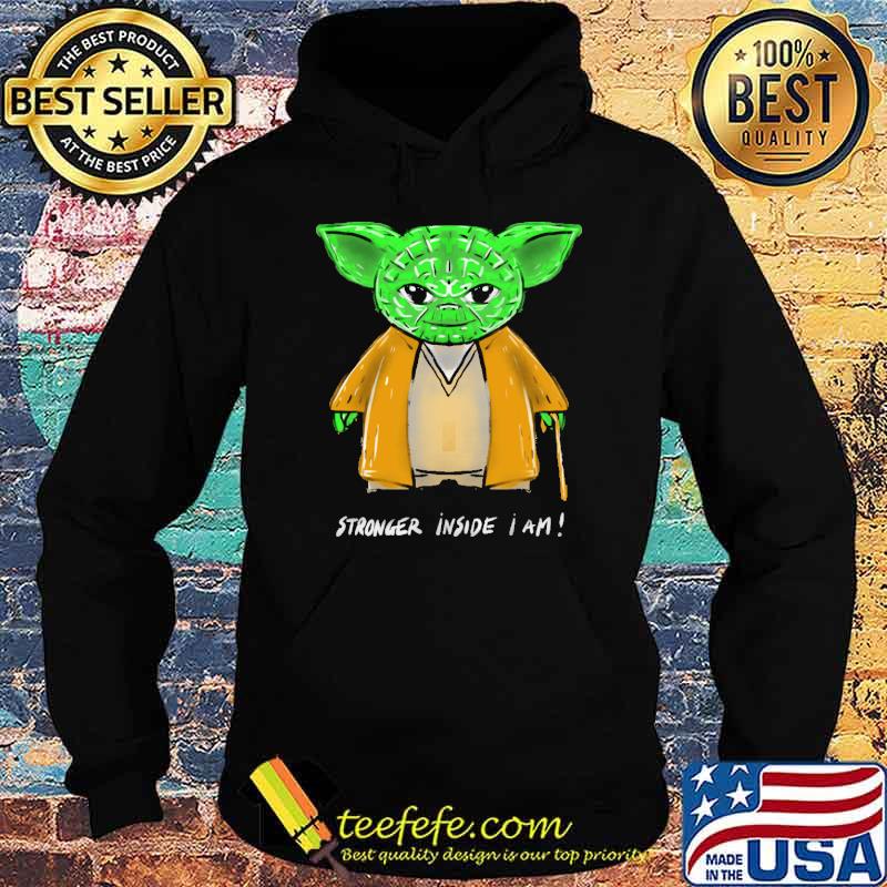 Stronger Inside I Am Baby Yoda Shirt Hoodie Stronger Inside I Am Baby Yoda Shirt Hoodie