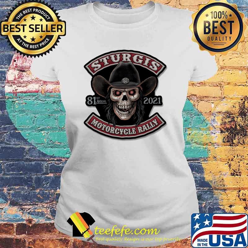 Sturgis motorcycle rally 81st annual 2021 skull s Laides tee Sturgis motorcycle rally 81st annual 2021 skull s Laides tee