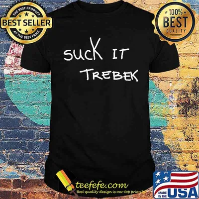 SucK It Trebek Shirt
