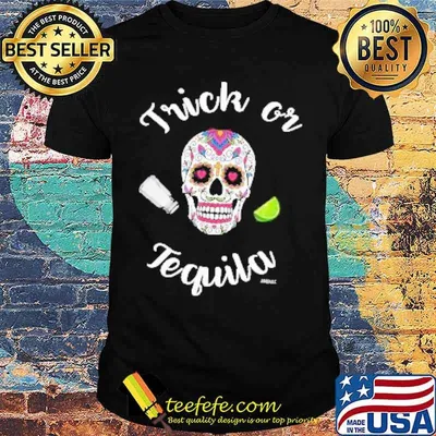 Sugar Skull tattoo Trick or Tequila Shirt