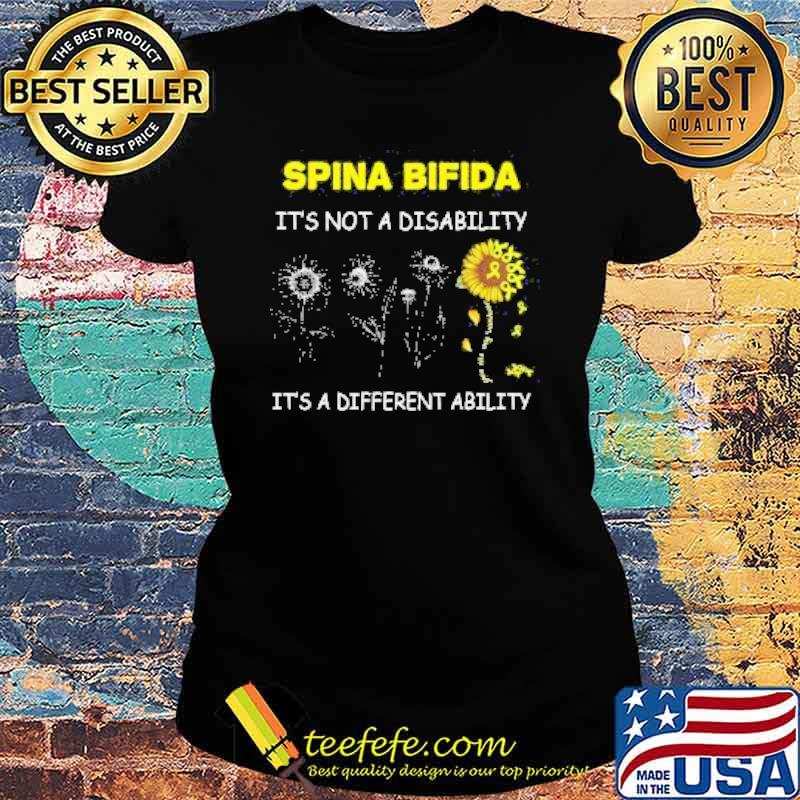 Sunflower Spina Bifida It’s not a Disability It’s a Different ABility 2021 Shirt Ladies tee Sunflower Spina Bifida It’s not a Disability It’s a Different ABility 2021 Shirt Ladies tee