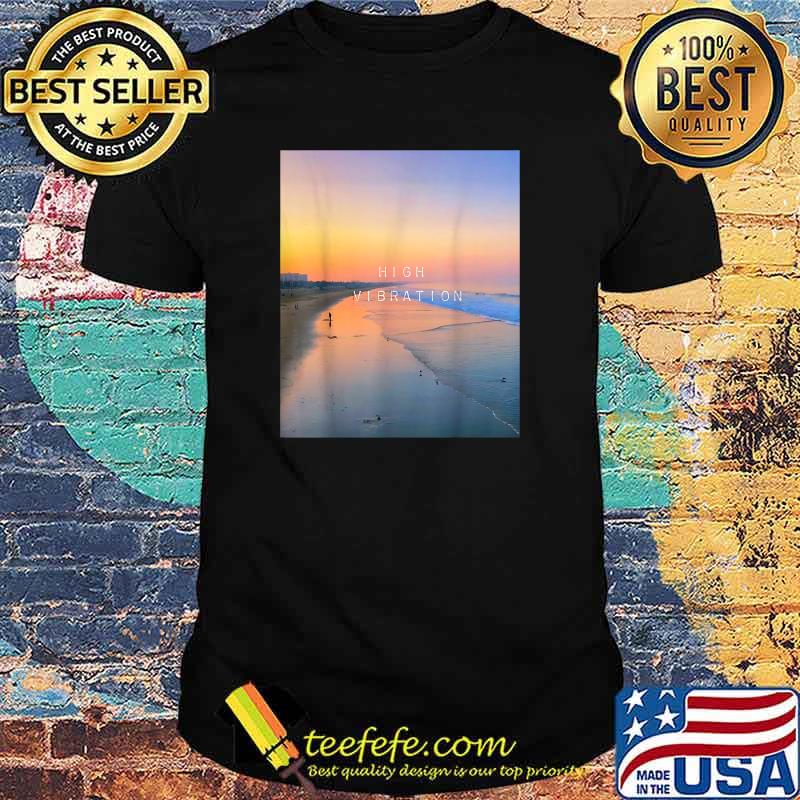 Sunrise High vibration view beach peace T-Shirt