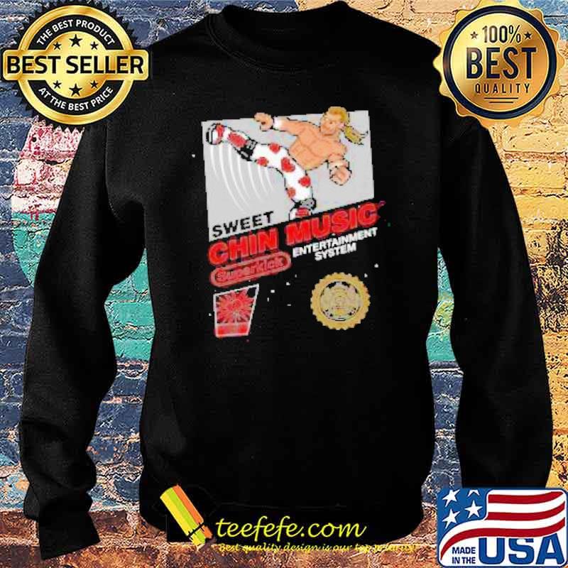 Sweet Chin Music Entertainment System Shirt Sweater Sweet Chin Music Entertainment System Shirt Sweater