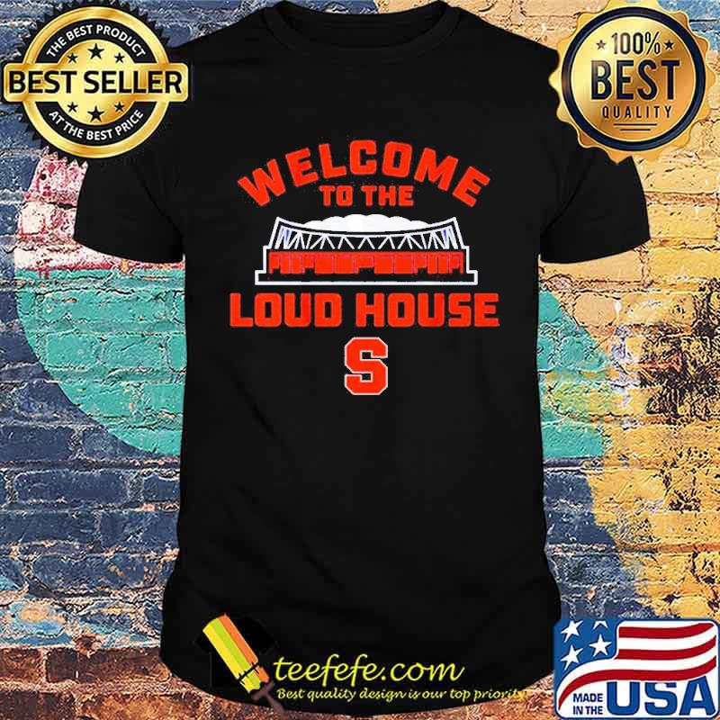 Syracuse Welcome to the loud house shirt