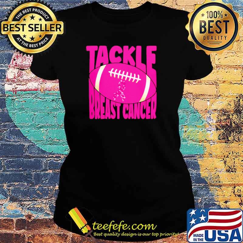 Tackle breast cancer awareness football s Ladies tee Tackle breast cancer awareness football s Ladies tee