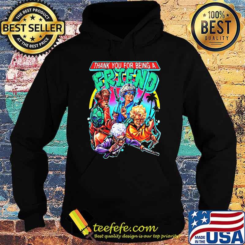 Tank You For Being A Friends Shirt Hoodie Tank You For Being A Friends Shirt Hoodie