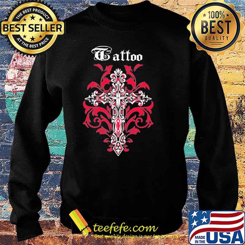 Tattoo Cross Shirt Sweater Tattoo Cross Shirt Sweater