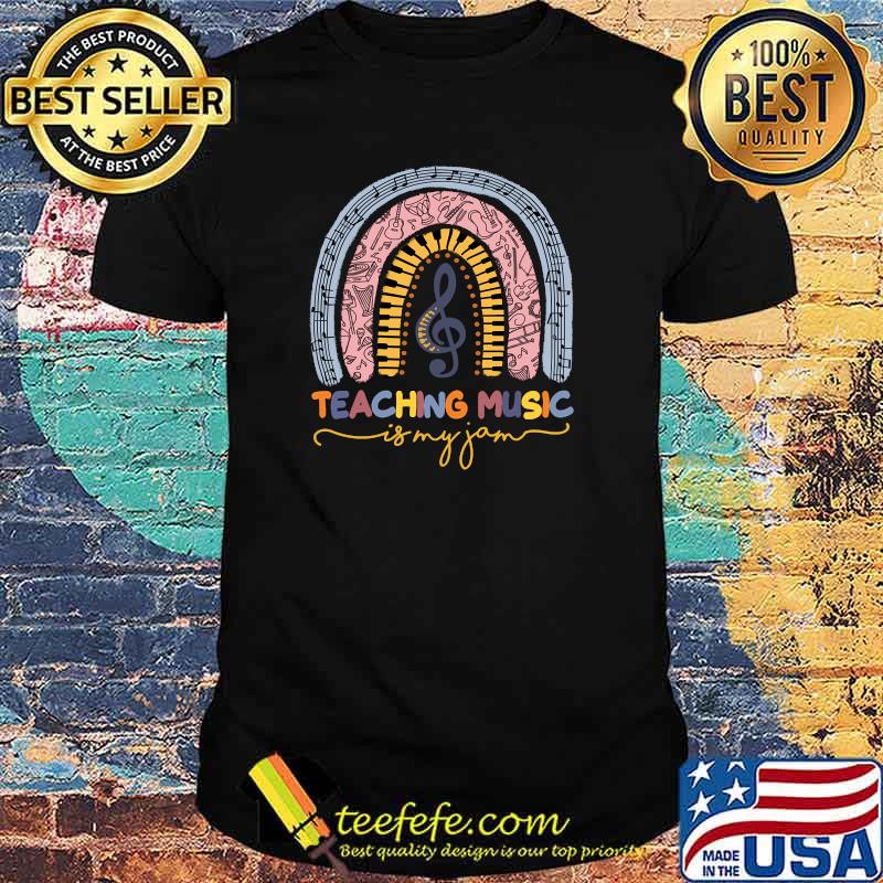 Teaching Music Is My Jam Rainbow T-Shirt