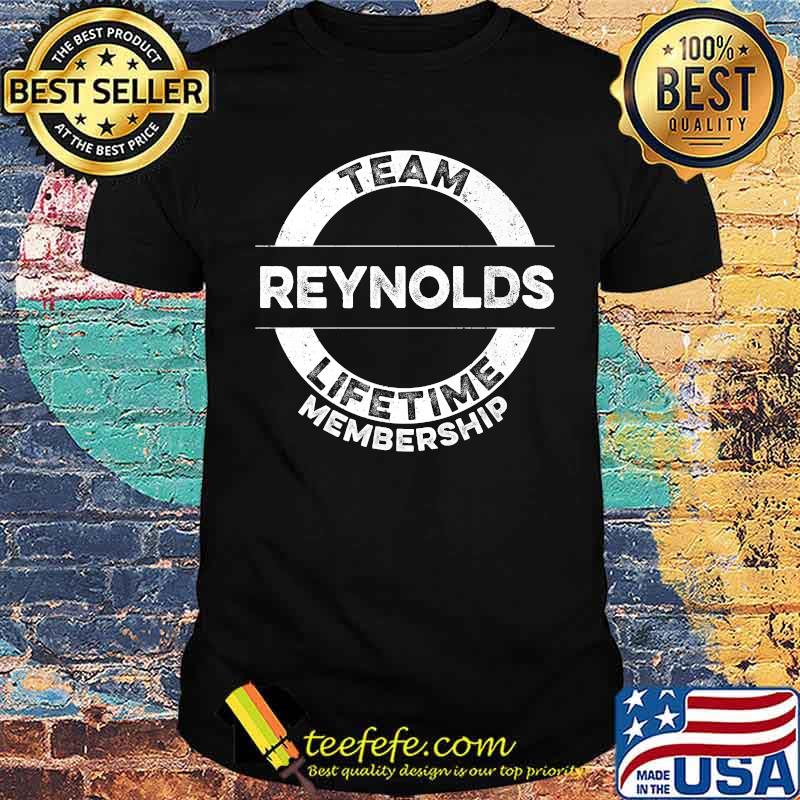 Team Reynolds Lifetime Membership T-Shirt