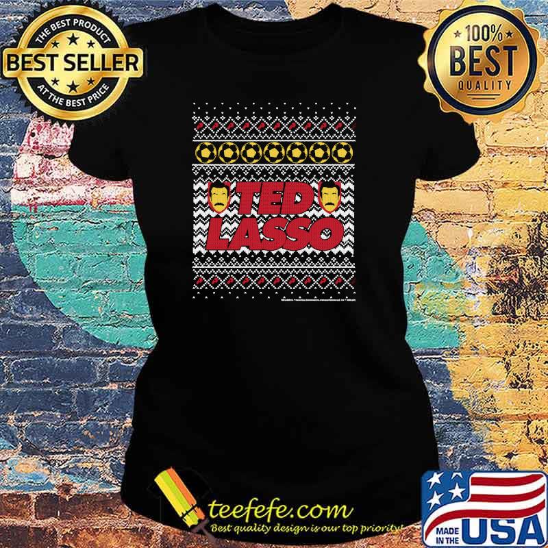 Ted Lasso Christmas Ted Lasso Ugly T-Shirt Ladies tee Ted Lasso Christmas Ted Lasso Ugly T-Shirt Ladies tee