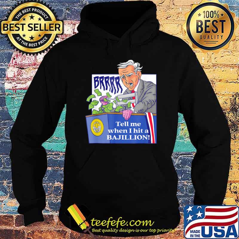 Tell Me When I Hit A Bajillion Biden Lied s Hoodie Tell Me When I Hit A Bajillion Biden Lied s Hoodie