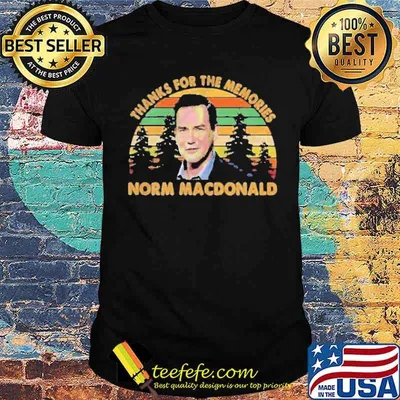 Thanks For The Memories Norm Macdonald Vintage Shirt