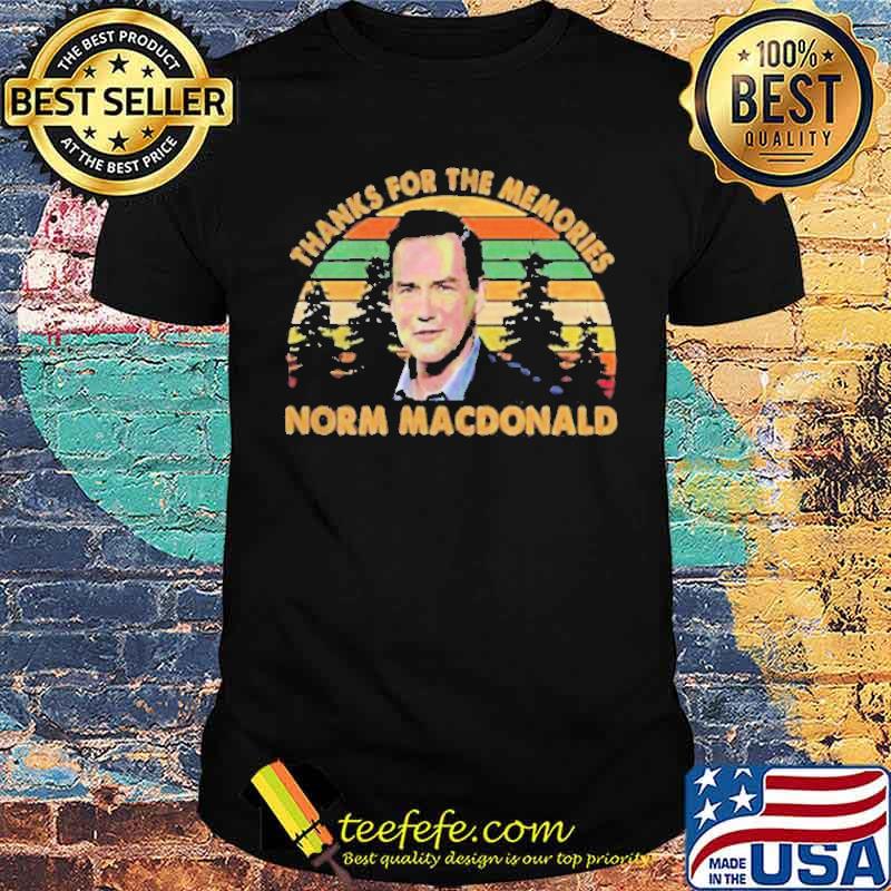 Thanks For The Memories Norm Macdonald Vintage Shirt