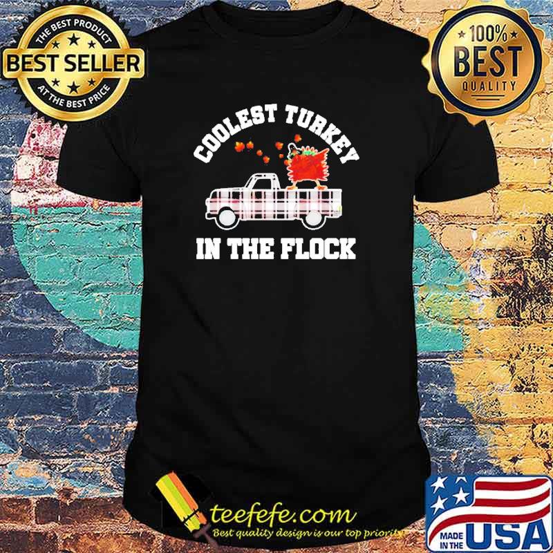 Thanksgiving lover costume plaid truck coolest turkey in the flock shirt