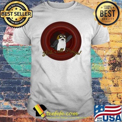 Thats all Porgs shirt
