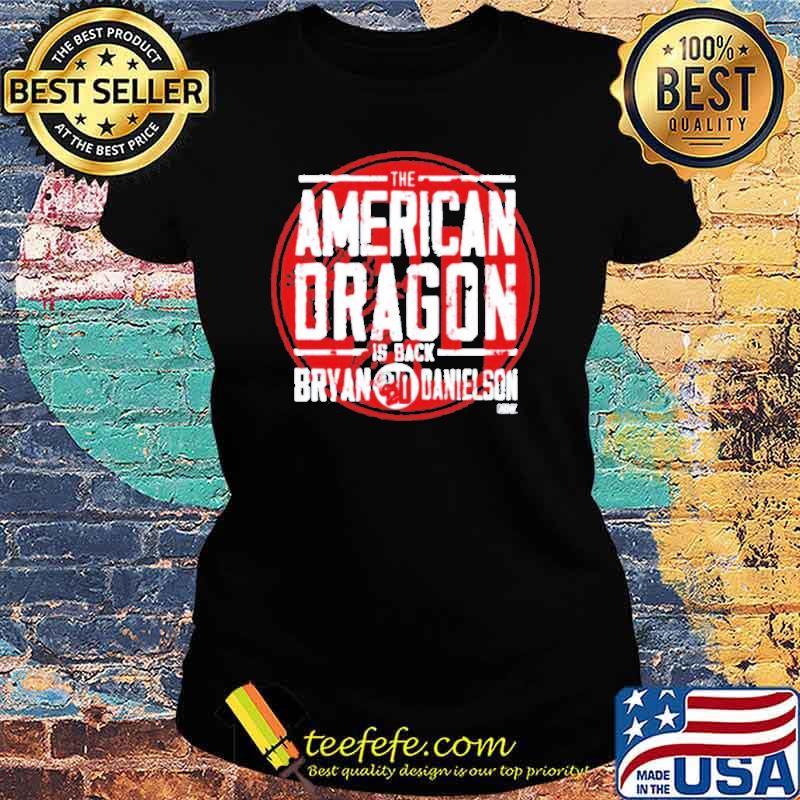 The American Dragon is back bryan danielson s Ladies tee The American Dragon is back bryan danielson s Ladies tee