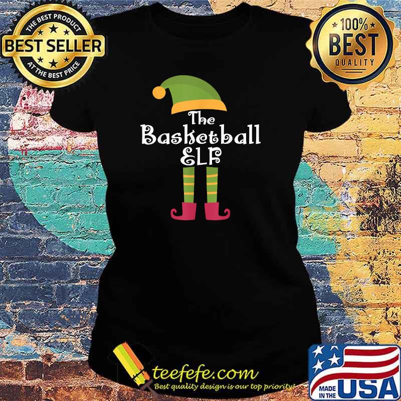 The Basketball Elf Matching Family Group Christmas T-Shirt Ladies tee The Basketball Elf Matching Family Group Christmas T-Shirt Ladies tee
