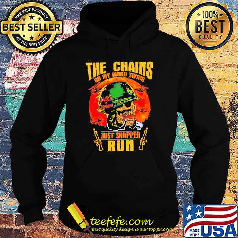 The chains on my mood swing just snapped run skull blood moon s Hoodie The chains on my mood swing just snapped run skull blood moon s Hoodie