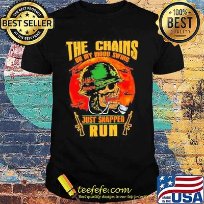 The chains on my mood swing just snapped run skull blood moon shirt