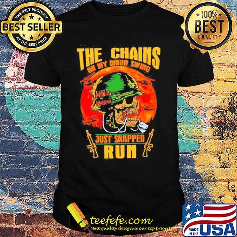 The chains on my mood swing just snapped run skull blood moon shirt