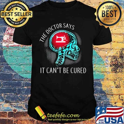 The Doctor Says It Can't Be Cured Brain With Sewing Shirt