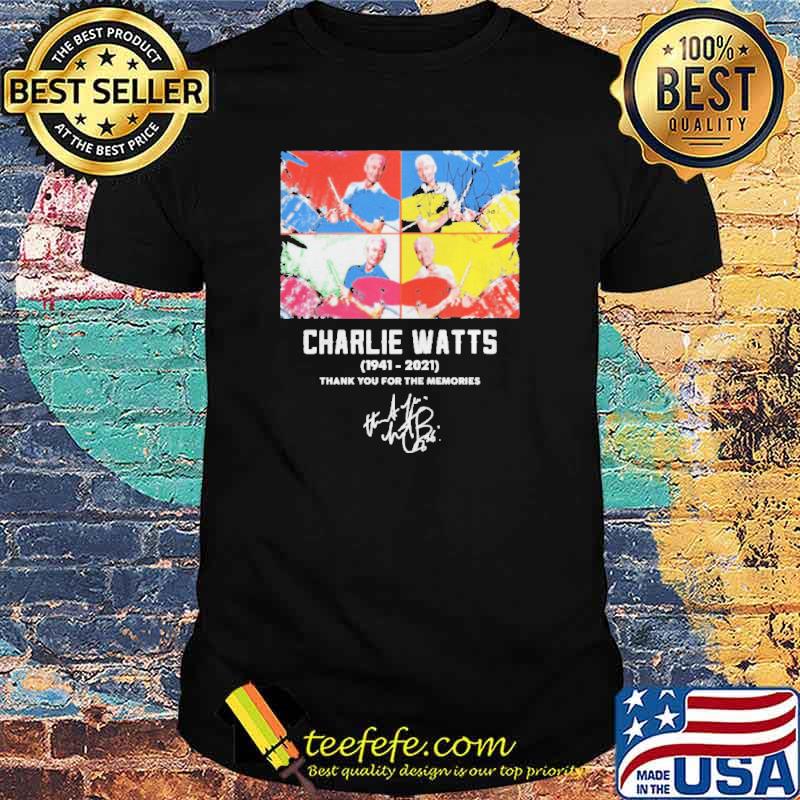 The Drum Charlie Watts 1941 2021 Thank You For The Memories Signature Shirt