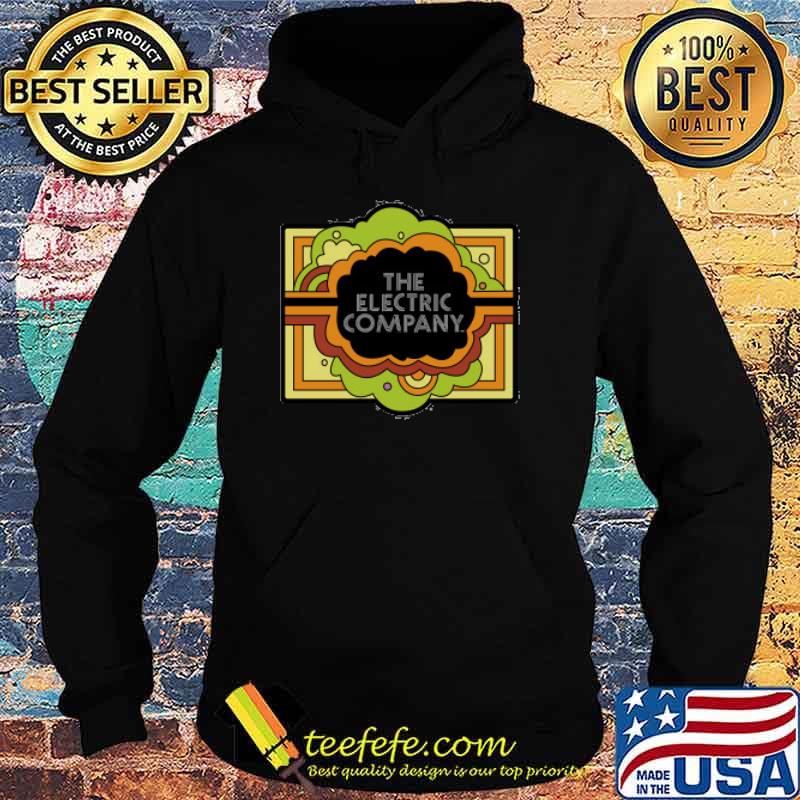 The Electric Company Shirt Hoodie The Electric Company Shirt Hoodie