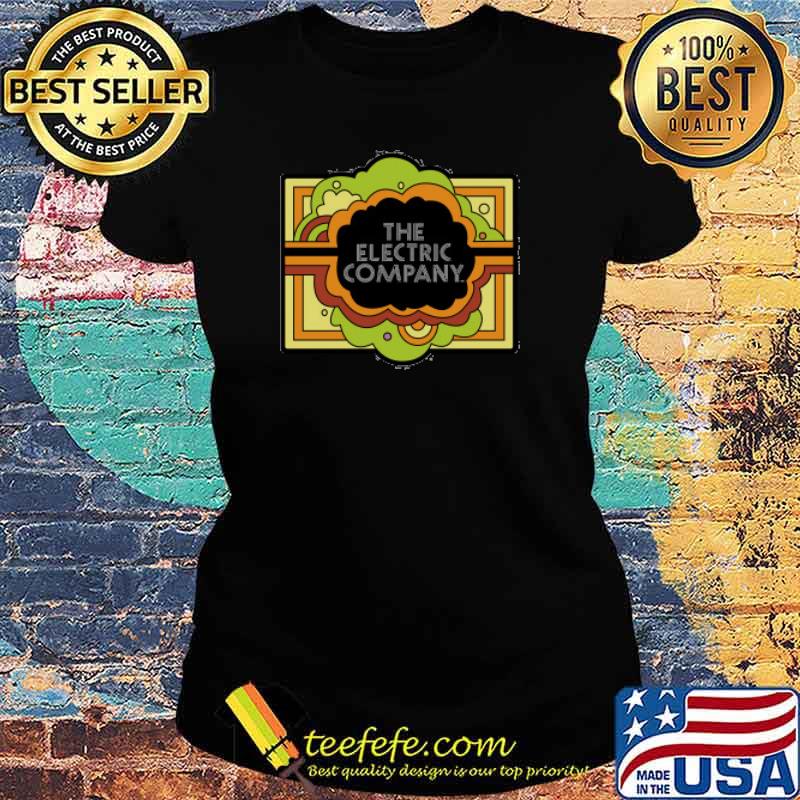 The Electric Company Shirt Ladies tee The Electric Company Shirt Ladies tee