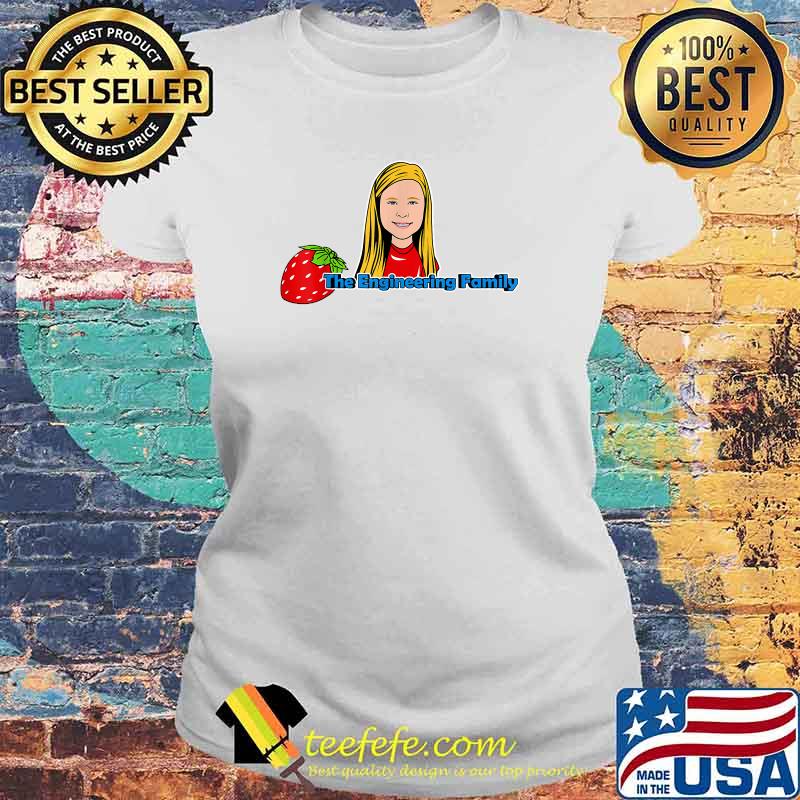 The Engineering Family T-Shirt Laides tee The Engineering Family T-Shirt Laides tee
