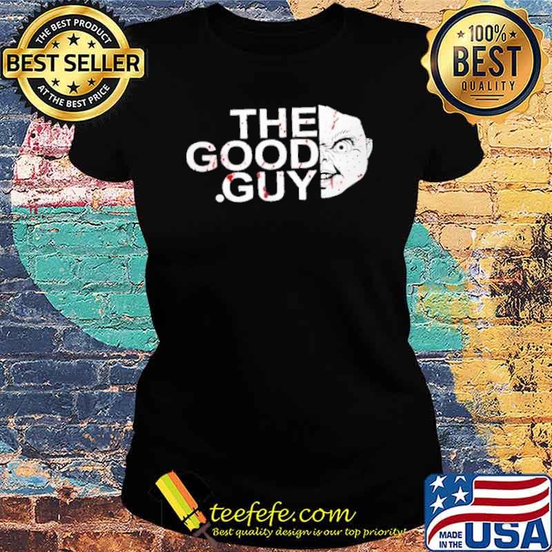 The Good Guy Horror Face Shirt Ladies tee The Good Guy Horror Face Shirt Ladies tee