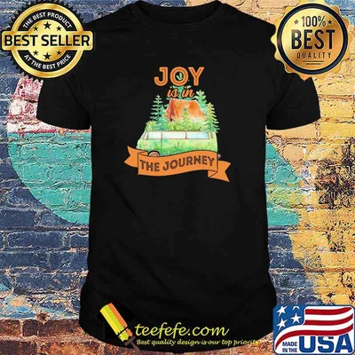 The Joy Is In The Journey Camp Shirt
