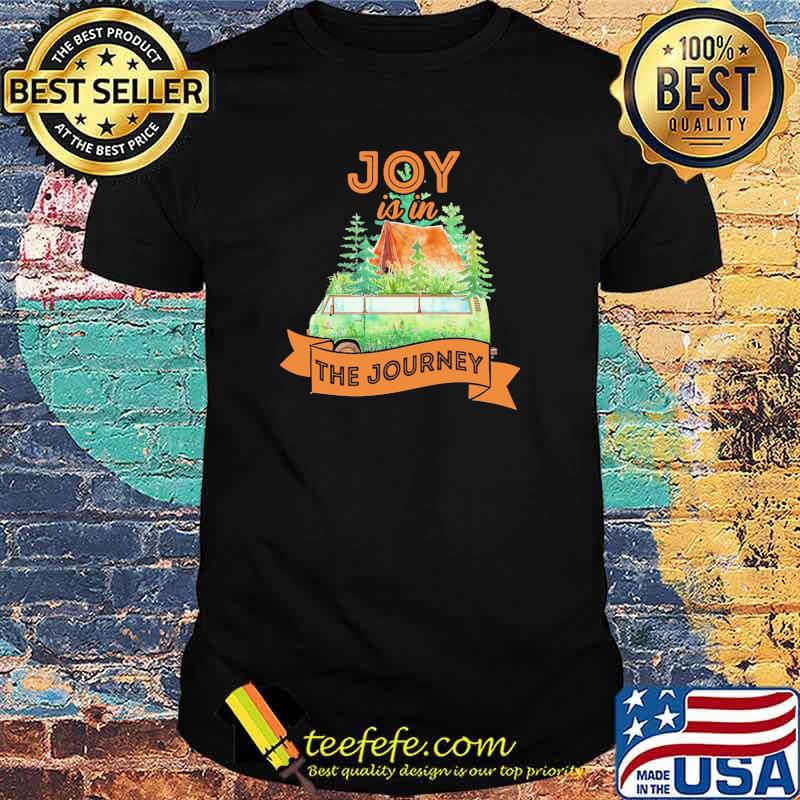 The Joy Is In The Journey Camp Shirt