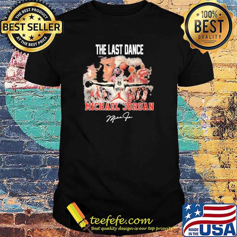 The last dance Michael Jordan signature shirt The last dance Michael Jordan signature shirt